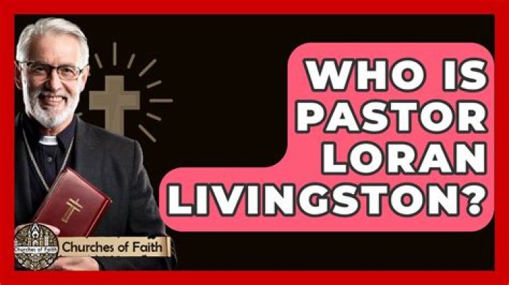 Exploring the Life of Pastor Loran Livingston: A Deep Look at Spiritual Leadership